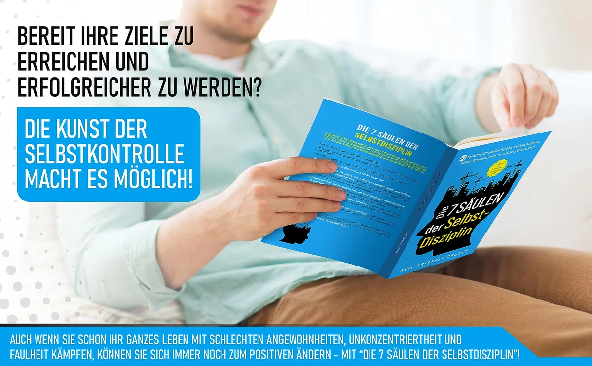 Die 7 Säulen der Selbstdisziplin: 67 bewährte Strategien für bessere Gewohnheiten, höhere Konzentration und stärkere Willenskraft. So stoppen Sie das Aufschieben und besiegen Faulheit