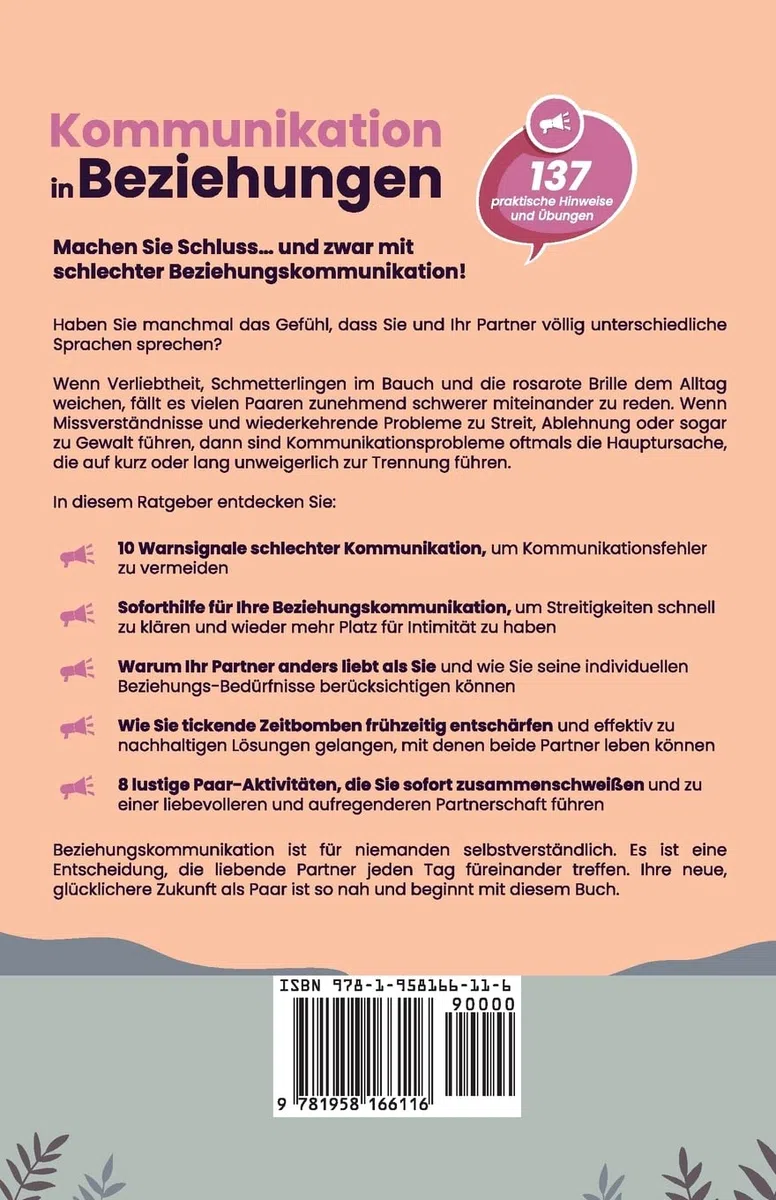 Kommunikation in Beziehungen – Soforthilfe: 137 praktische Hinweise und Übungen. Wie Sie mit der richtigen Sprache Ihre Partnerschaft verbessern, vertiefen oder sogar retten können