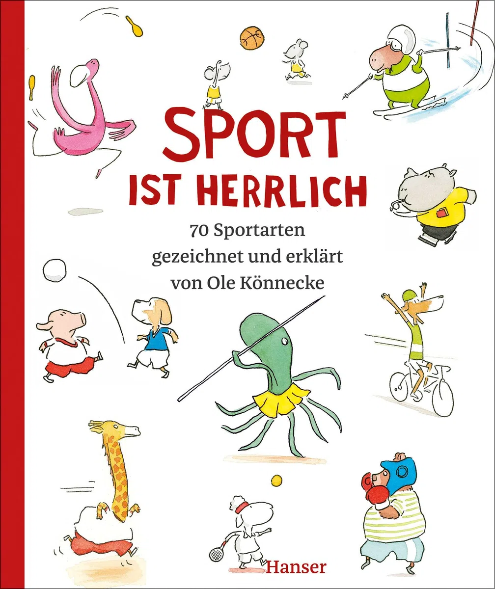 Sport ist herrlich: 70 Sportarten gezeichnet und erklärt von Ole Könnecke DAS Buch zu den Olympischen Spielen 2024