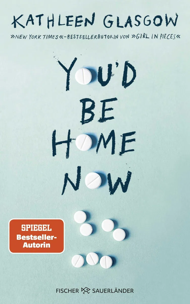 You'd be Home Now: Der neue bewegende Jugendroman von BookTok-Autorin Kathleen Glasgow