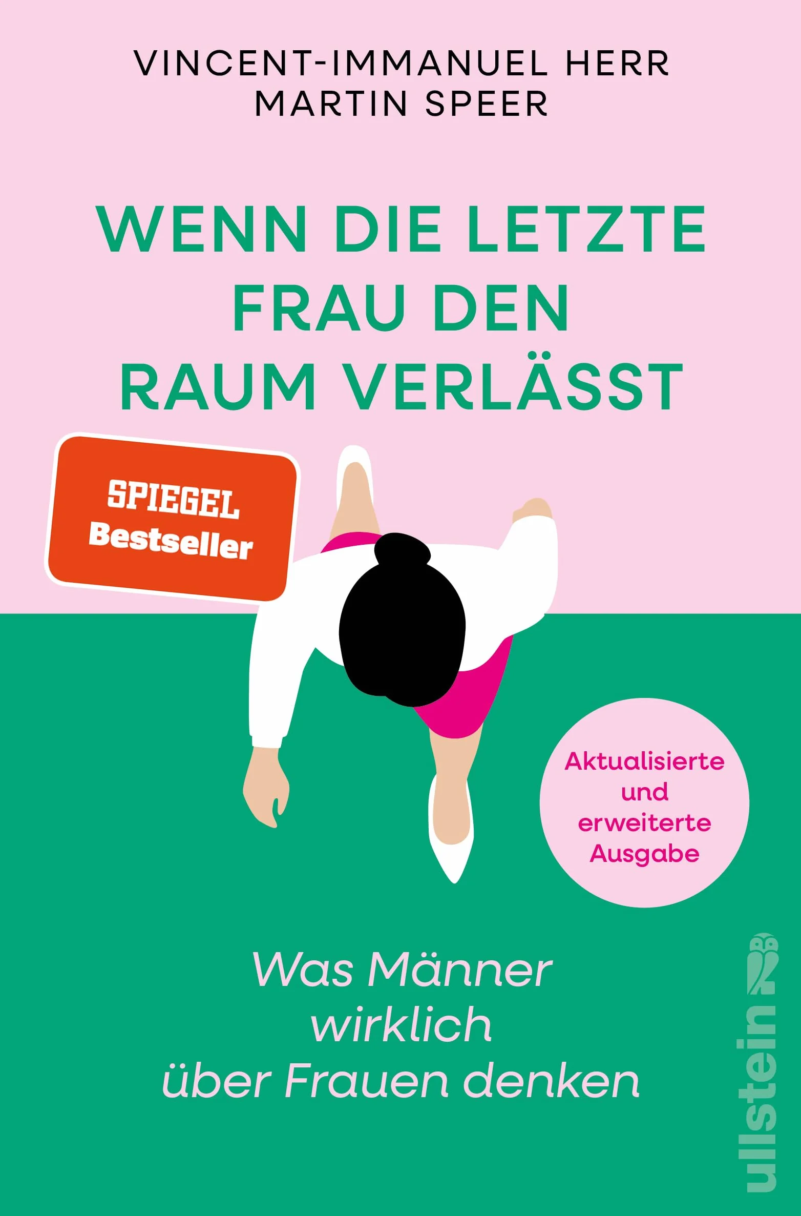 Wenn die letzte Frau den Raum verlässt: Was Männer wirklich über Frauen denken | Vorurteile, Ängste und krude Argumente gegen Gleichstellung (Reihe: Wie wir leben wollen)