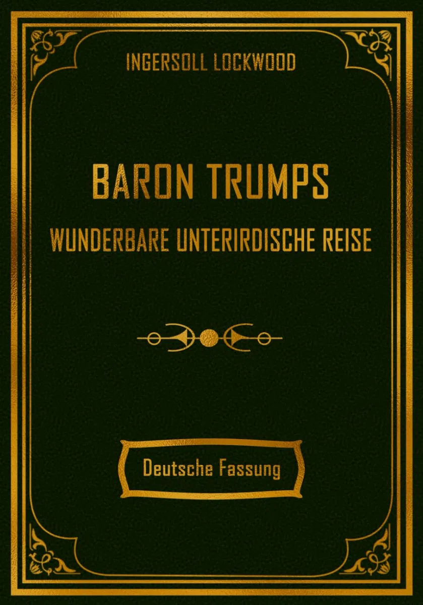 Baron Trumps wunderbare unterirdische Reise: Deutsche Fassung