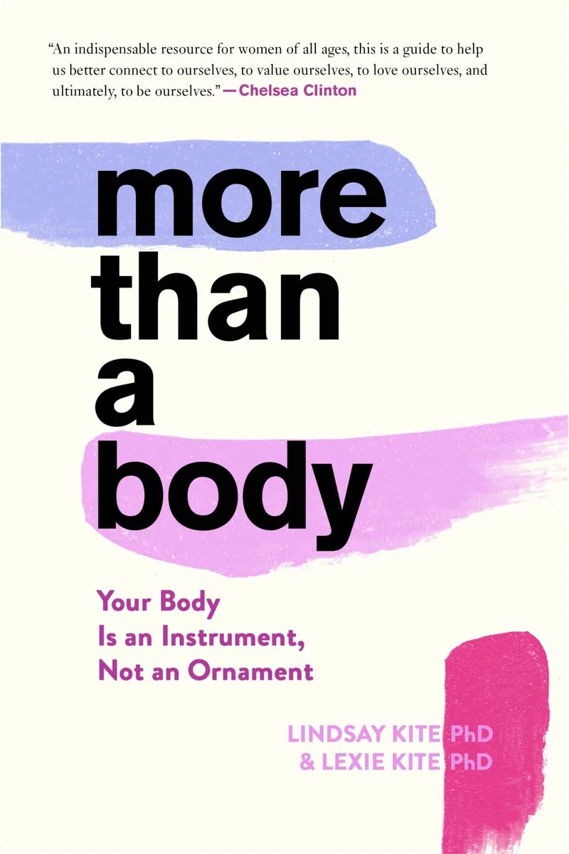 More Than A Body: Your Body Is an Instrument, Not an Ornament – A Research-Backed Health and Wellness Guide for Empowerment and Confidence