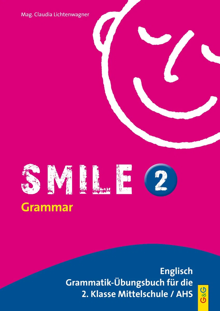 Smile - Englisch Übungsbuch, Bd.2 : Für II. Klasse AHS / HS / NMS: Englisch Übungsbuch für die 2. Klasse HS/AHS