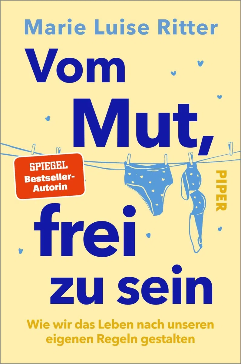 Vom Mut, frei zu sein: Wie wir das Leben nach unseren eigenen Regeln gestalten | Das neue Buch der SPIEGEL-Bestseller-Autorin