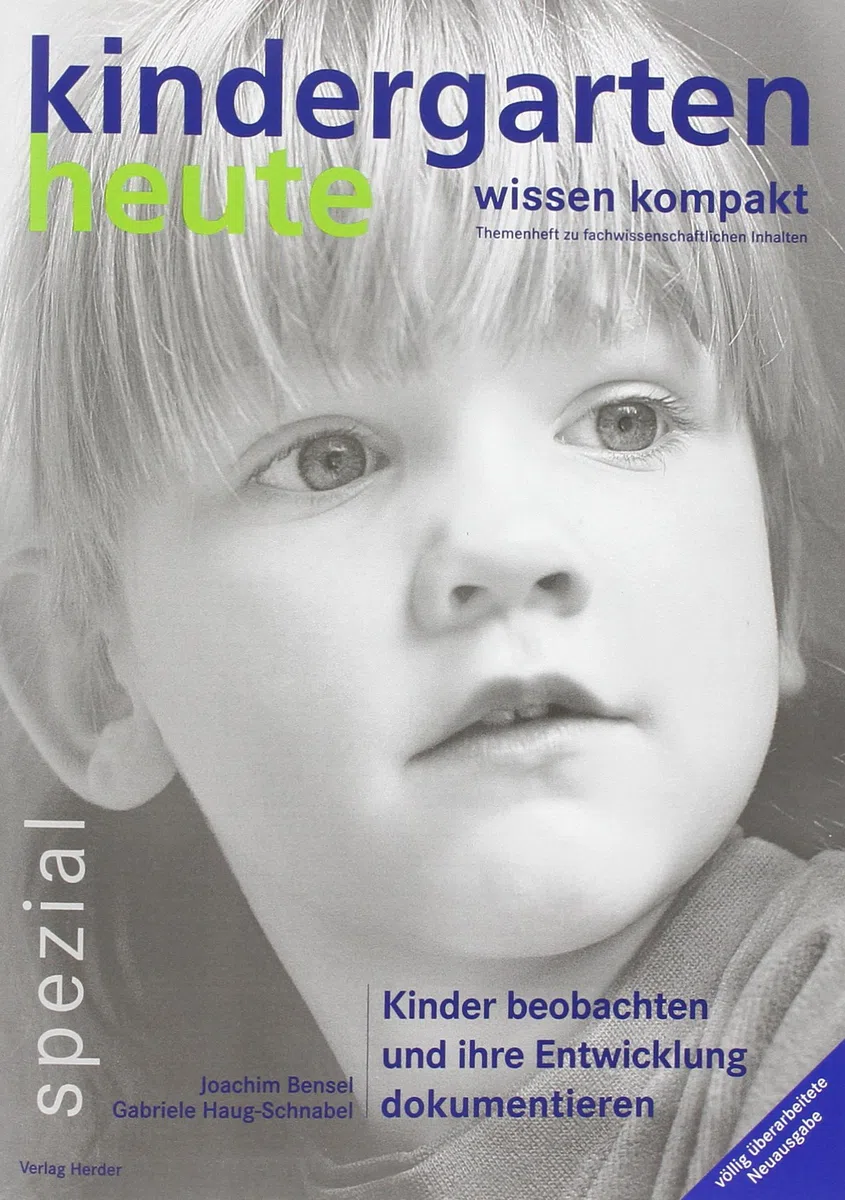 Kinder beobachten und ihre Entwicklung dokumentieren: kindergarten heute wissen kompakt