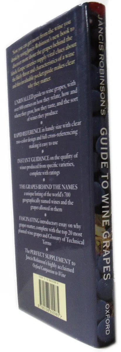 Jancis Robinson's Guide to Wine Grapes: A Unique A-Z Reference to Grape Varieties and the Wines They Produce