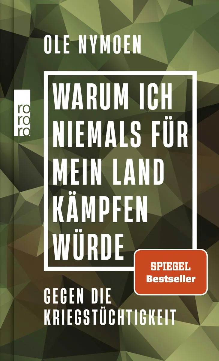 Warum ich niemals für mein Land kämpfen würde: Gegen die Kriegstüchtigkeit