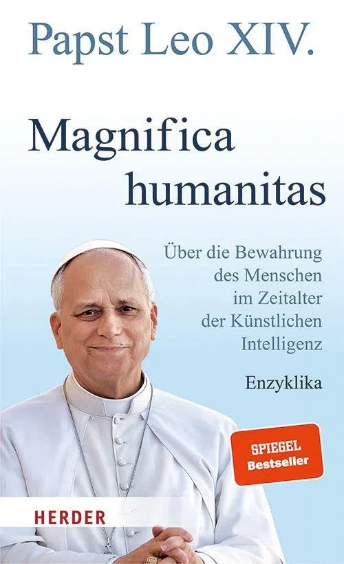 Magnifica humanitas: Über die Bewahrung des Menschen im Zeitalter der Künstlichen Intelligenz. Enzyklika