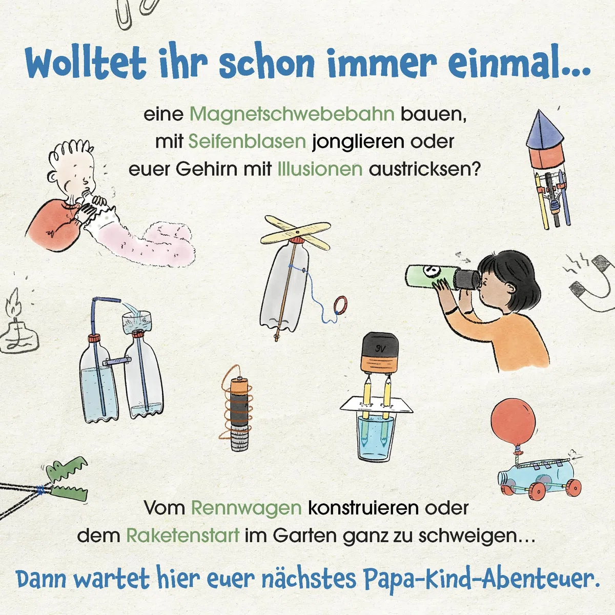 Papa, warum blubbert das? Gemeinsam Forschen, Tüfteln & Staunen in der Vater-Kind-Forscherwerkstatt: 40 verblüffende Experimente für Kinder ab 5 – mit magischen Aha-Momenten, die eure Bindung stärken