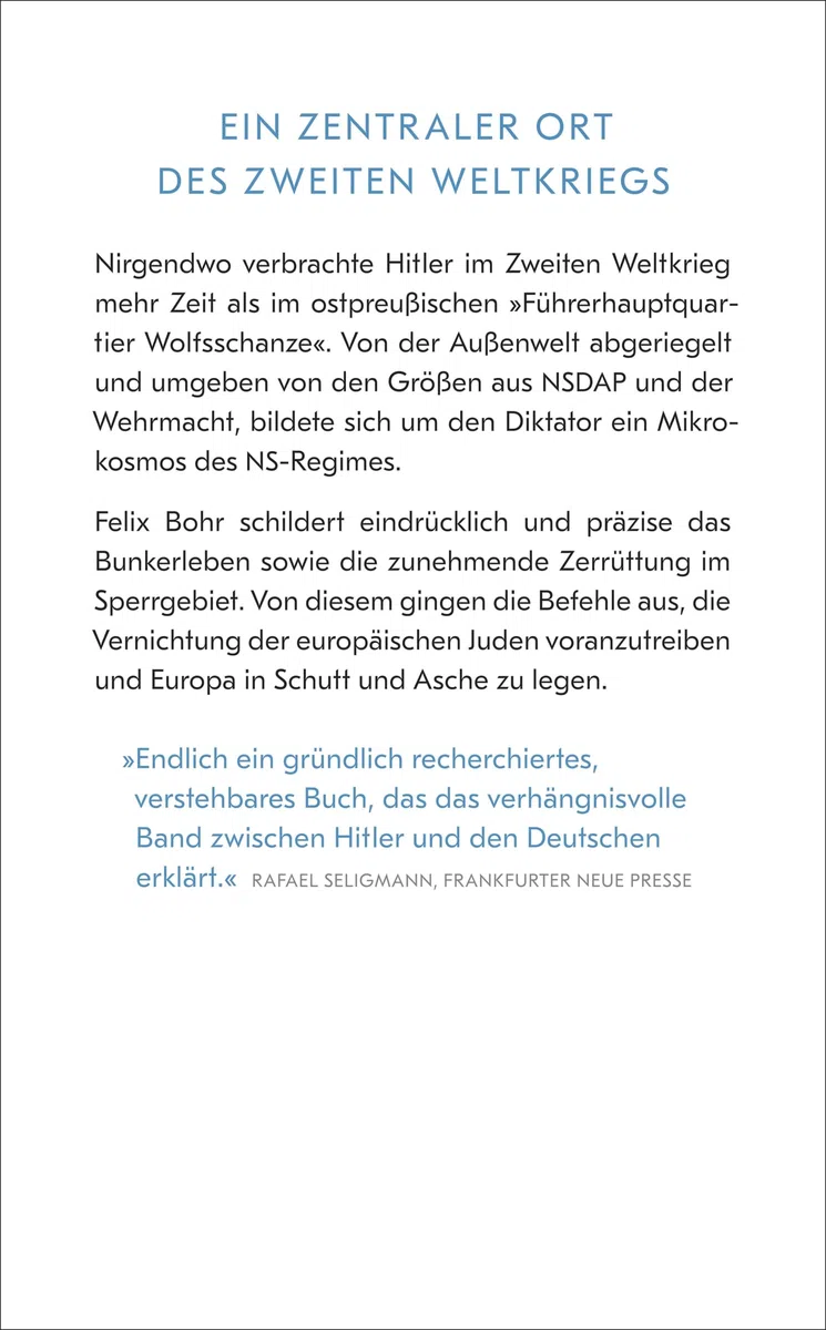 Vor dem Untergang: Hitlers Jahre in der »Wolfsschanze«