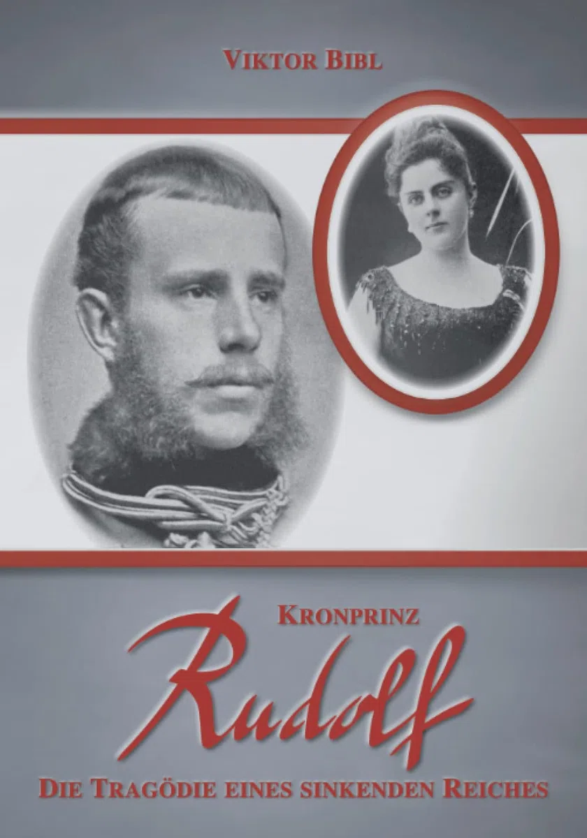 Kronprinz Rudolf: Die Tragödie eines sinkenden Reiches