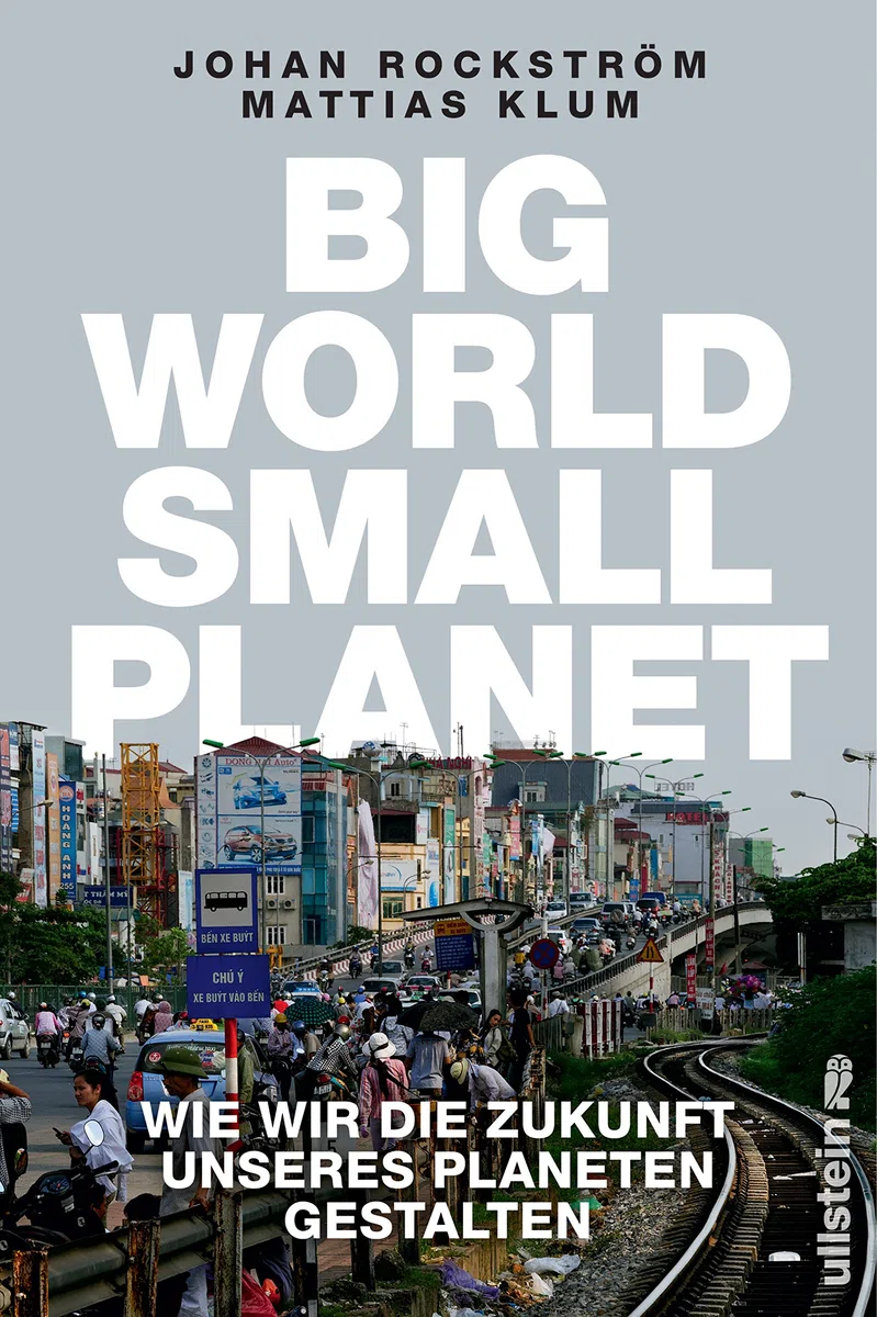 Big World Small Planet: Wie wir die Zukunft unseres Planeten gestalten