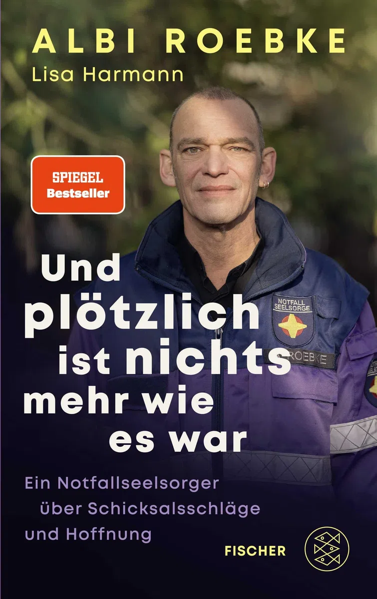 Und plötzlich ist nichts mehr, wie es war: Ein Notfallseelsorger über Schicksalsschläge und Hoffnung