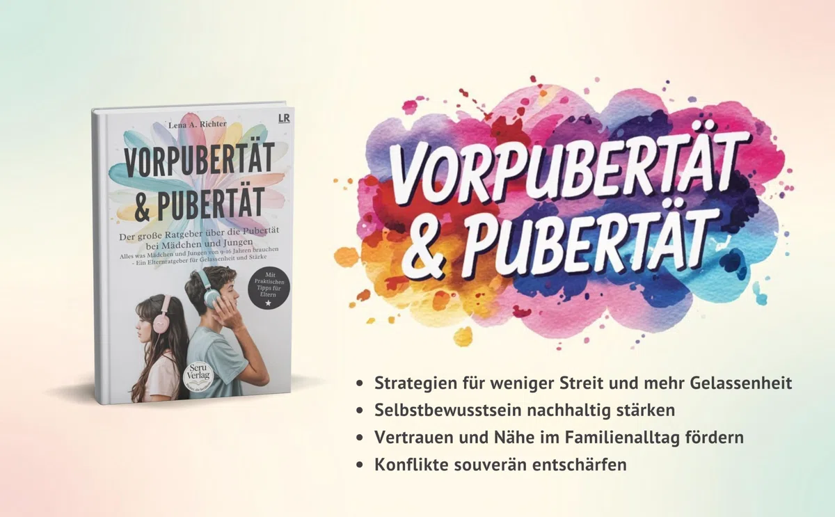 Vorpubertät & Pubertät: Der große Ratgeber für Eltern – Pubertät Mädchen, Pubertät Jungen, Teenager begleiten von 9–16 Jahren mit Gelassenheit und Stärke