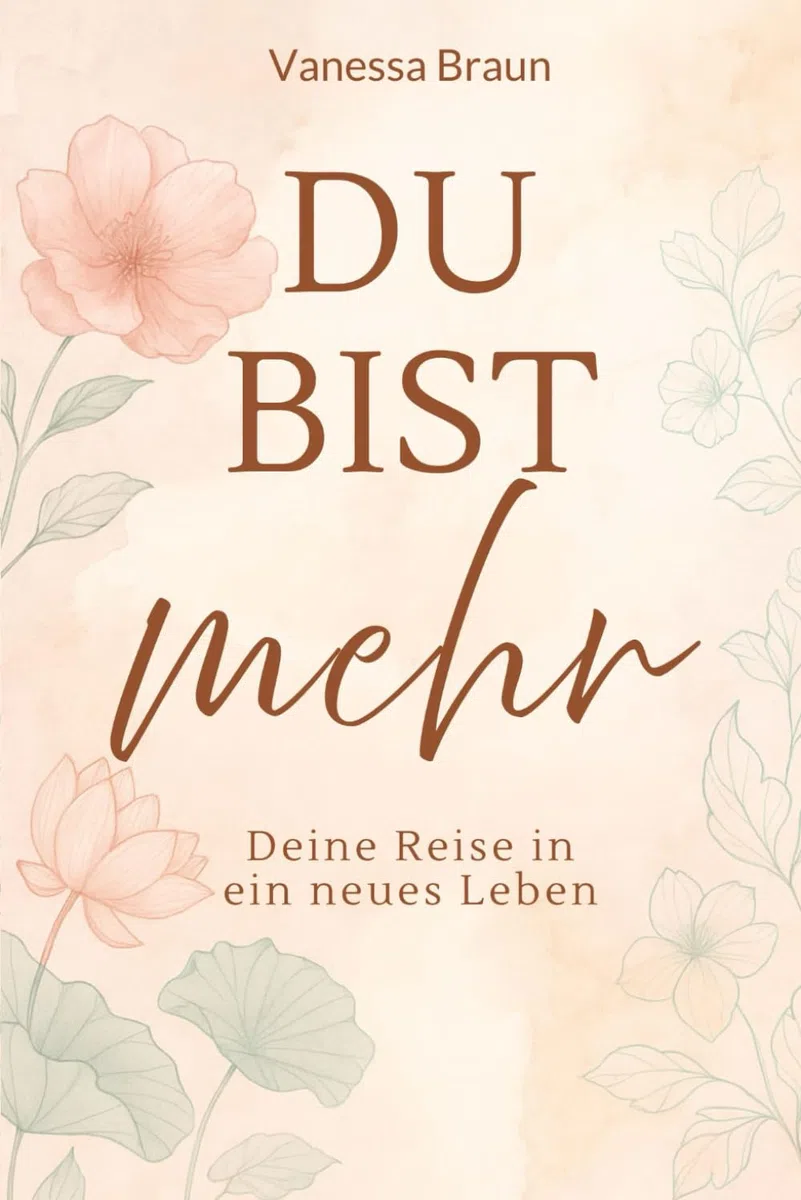 Du bist mehr – Deine Reise in ein neues Leben