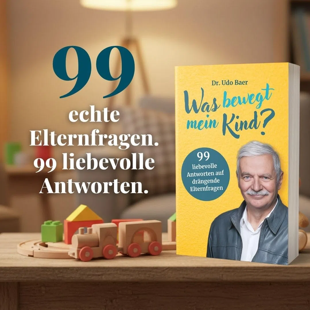 Was bewegt mein Kind?: 99 liebevolle Antworten auf drängende Elternfragen - Vom Therapeuten und Pädagogen Dr. Udo Baer
