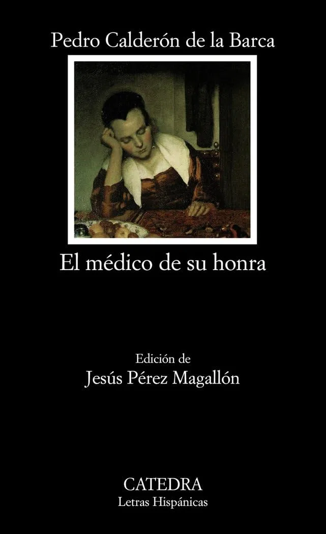 El médico de su honra (Letras Hispánicas)