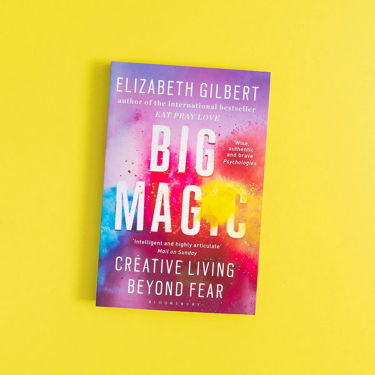 Big Magic: How to Live a Creative Life, and Let Go of Your Fear