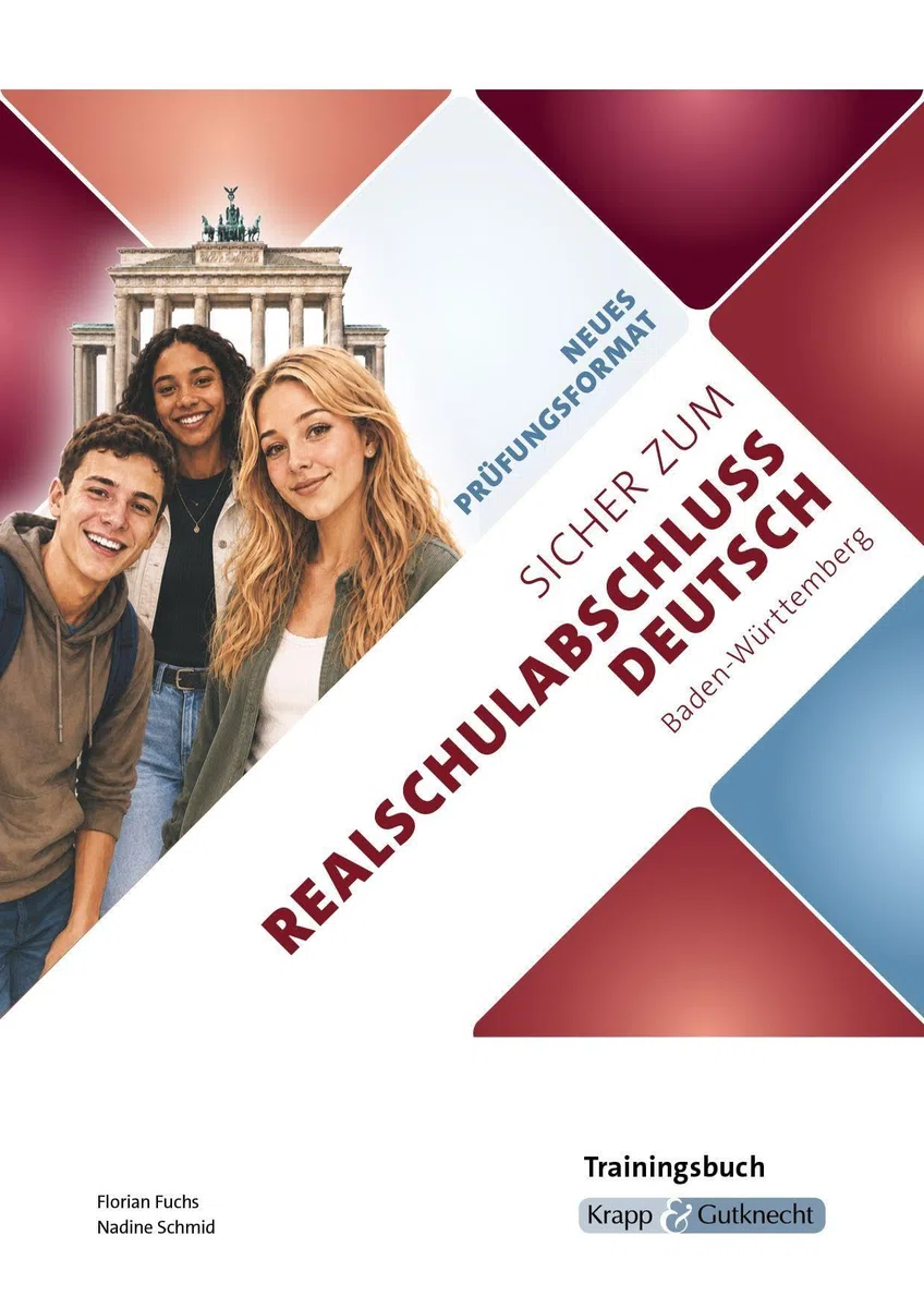 Sicher zum Realschulabschluss Deutsch Baden-Württemberg neues Prüfungsformat 2027: Trainingsbuch mit Lösungen, Arbeitsheft, Prüfungsvorbereitung, Lernmittel (Prüfungsvorbereitung: Baden-Württemberg)
