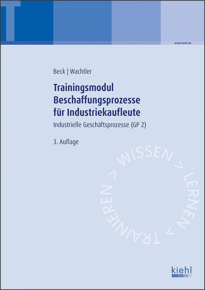 Trainingsmodul Beschaffungsprozesse für Industriekaufleute: Industrielle Geschäftsprozesse (GP 2).