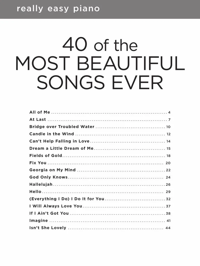 Really Easy Piano - 40 of the Most Beautiful Songs Ever | Songbook mit klassischen Liedern für Piano | Anfänger-Klaviernotenbuch mit Texten und Spieltipps | Notenbuch für Klavier lernen