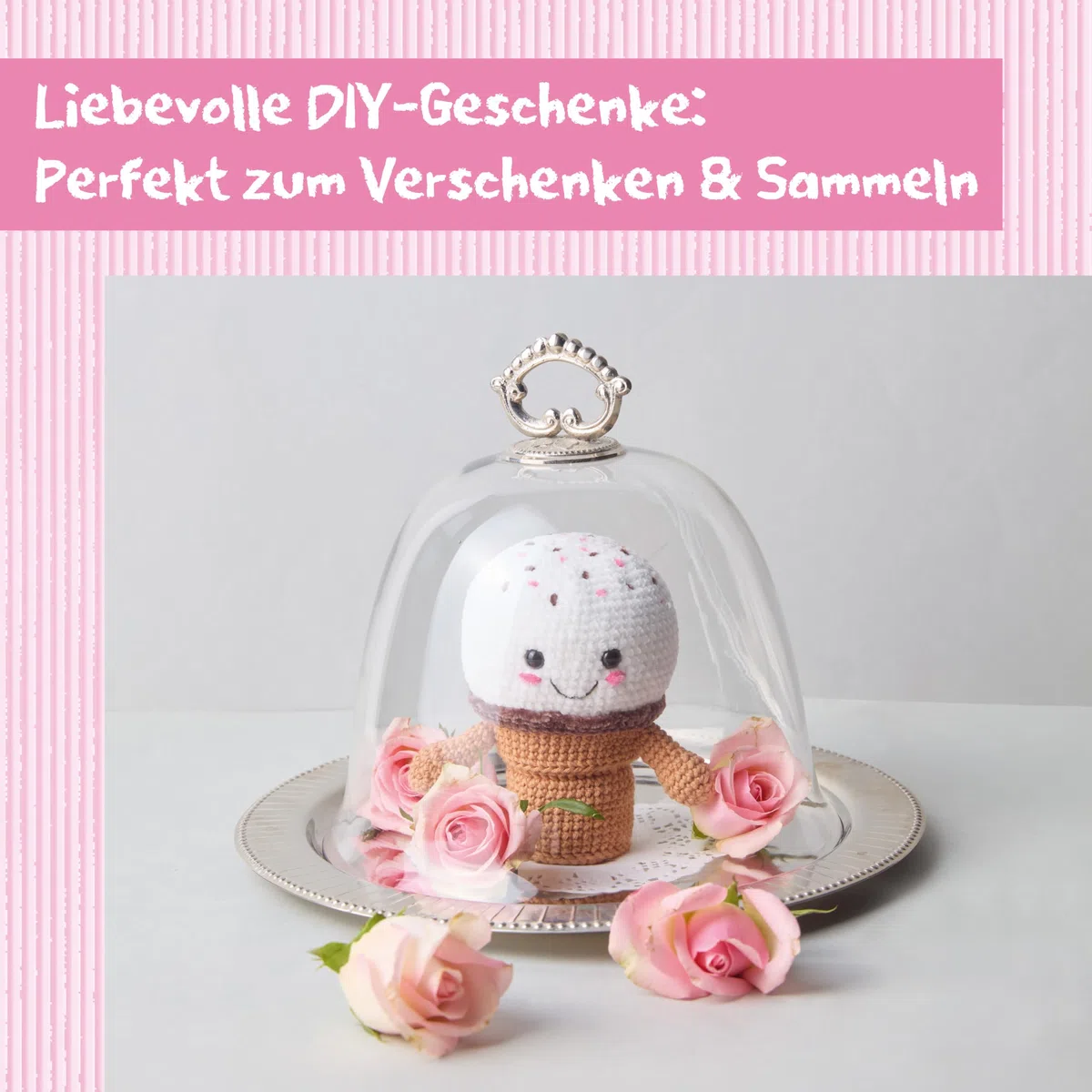 Amusing Lovables häkeln: Häkel dir Kuschelfiguren zum Anhängen und Dekorieren
