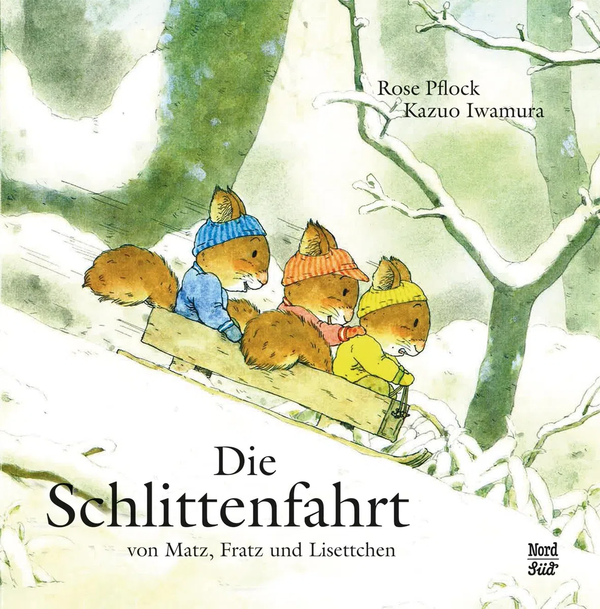 Die Schlittenfahrt: Von Matz, Fratz und Lisettchen (Matz Fratz Lisettchen)