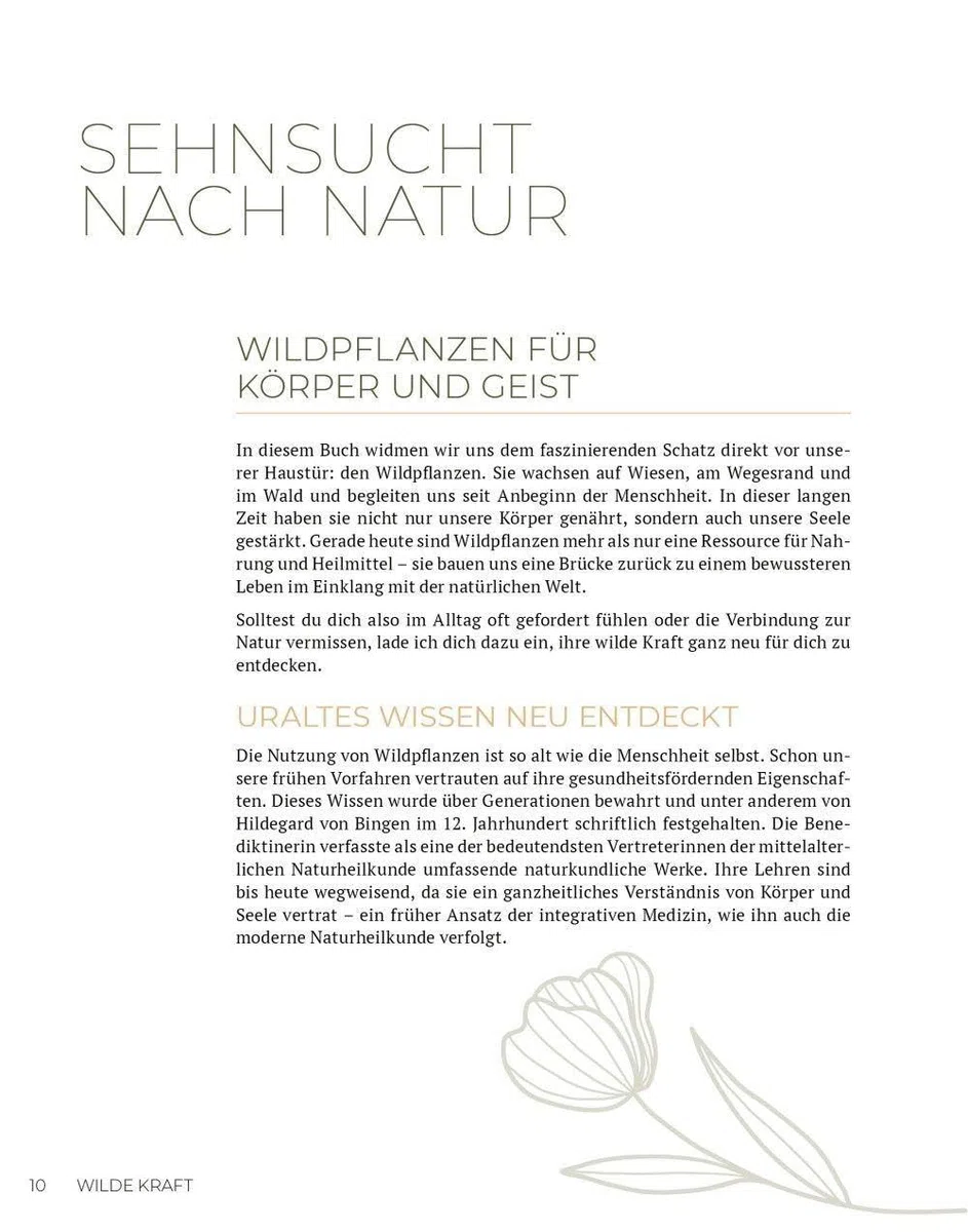 Wilde Kraft: Entdecke die Urkraft der Wildpflanzen für Ernährung, Gesundheit und Wohlbefinden (Kostbare Natur)