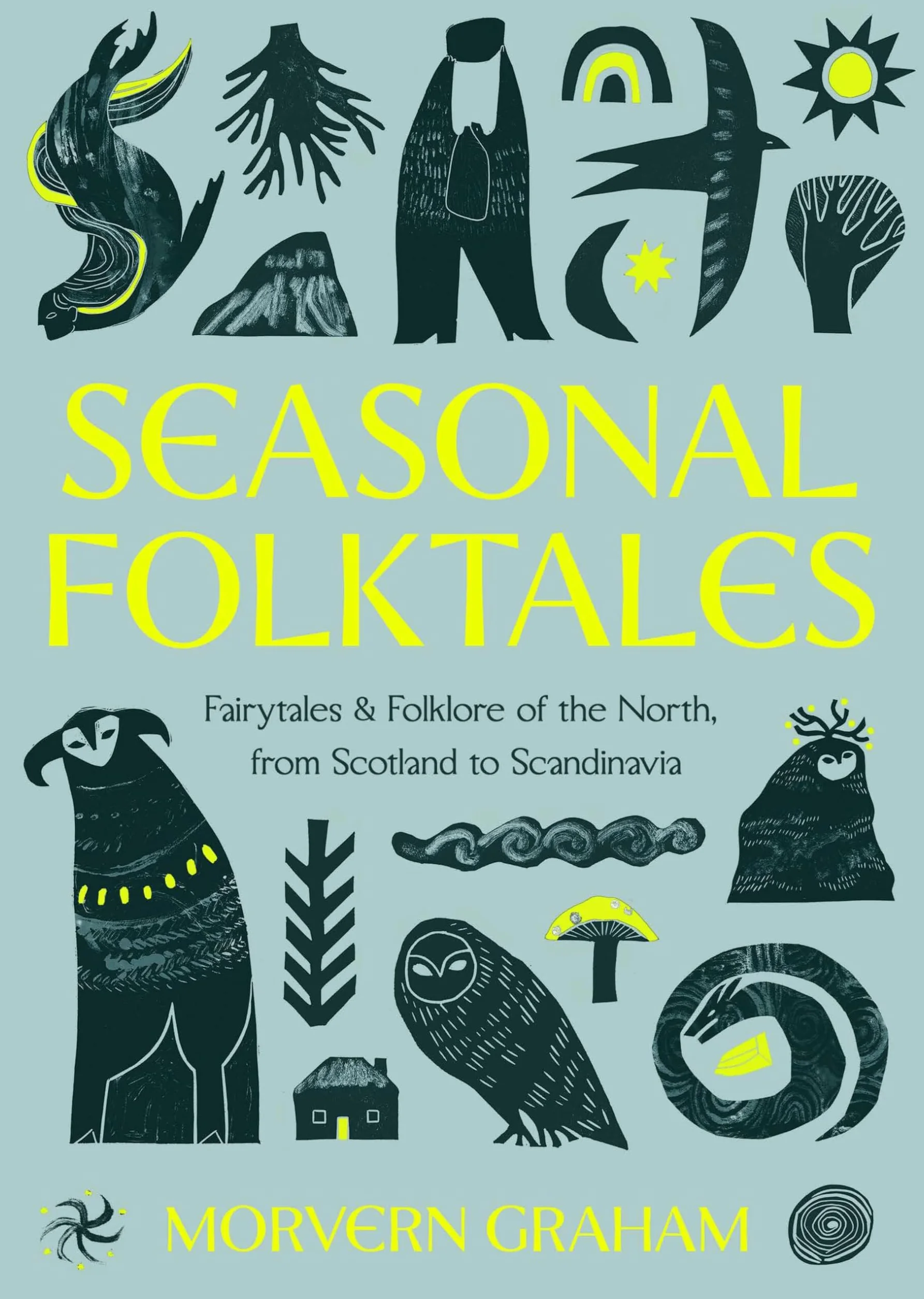 Seasonal Folktales: Myths, Magic & Folklore of the North, from Scotland to Scandinavia