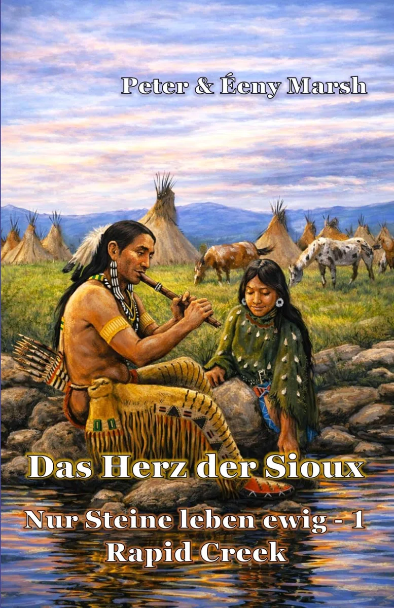 Das Herz der Sioux: Nur Steine leben ewig - 1 - Rapid Creek