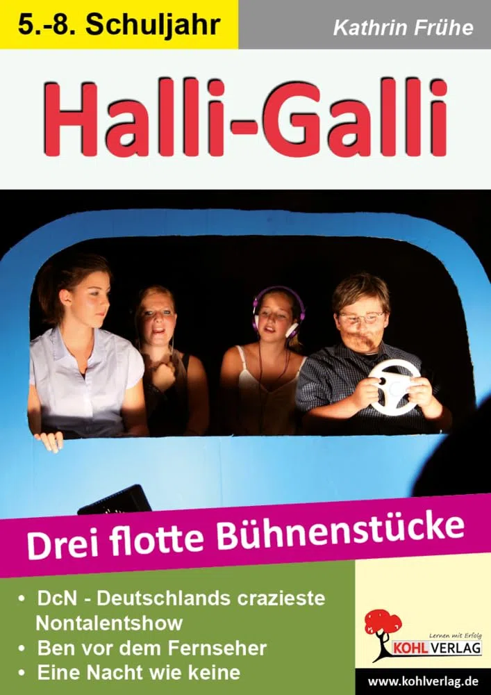 Halli-Galli Theaterstücke Sekundarstufe Klasse 5 6 7 8 Theater-AG Jugendtheater | 3 Bühnenstücke Nontalentshow Vampir Krimi Komödie Sozialtheater 64 ... flotte Bühnenstücke für die Sekundarstufe