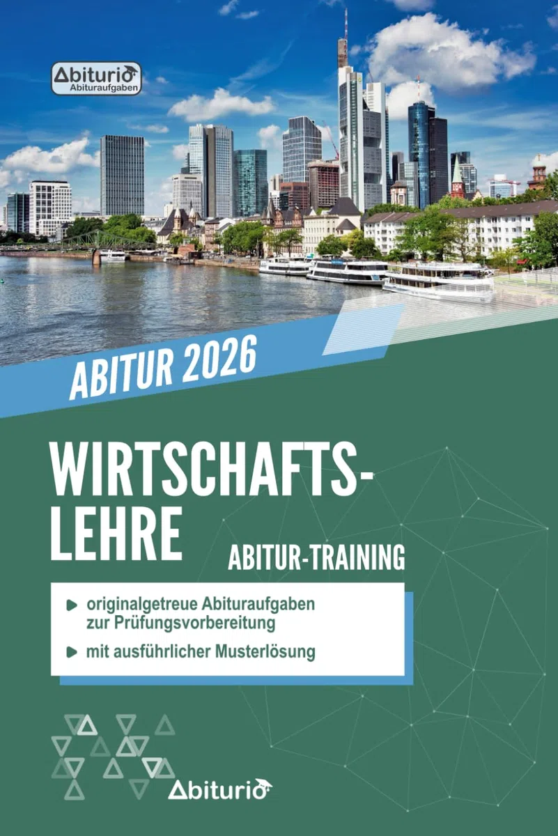 Abitur-Training Wirtschaftslehre: Übungsheft mit originalgetreuen Abituraufgaben zur Prüfungsvorbereitung