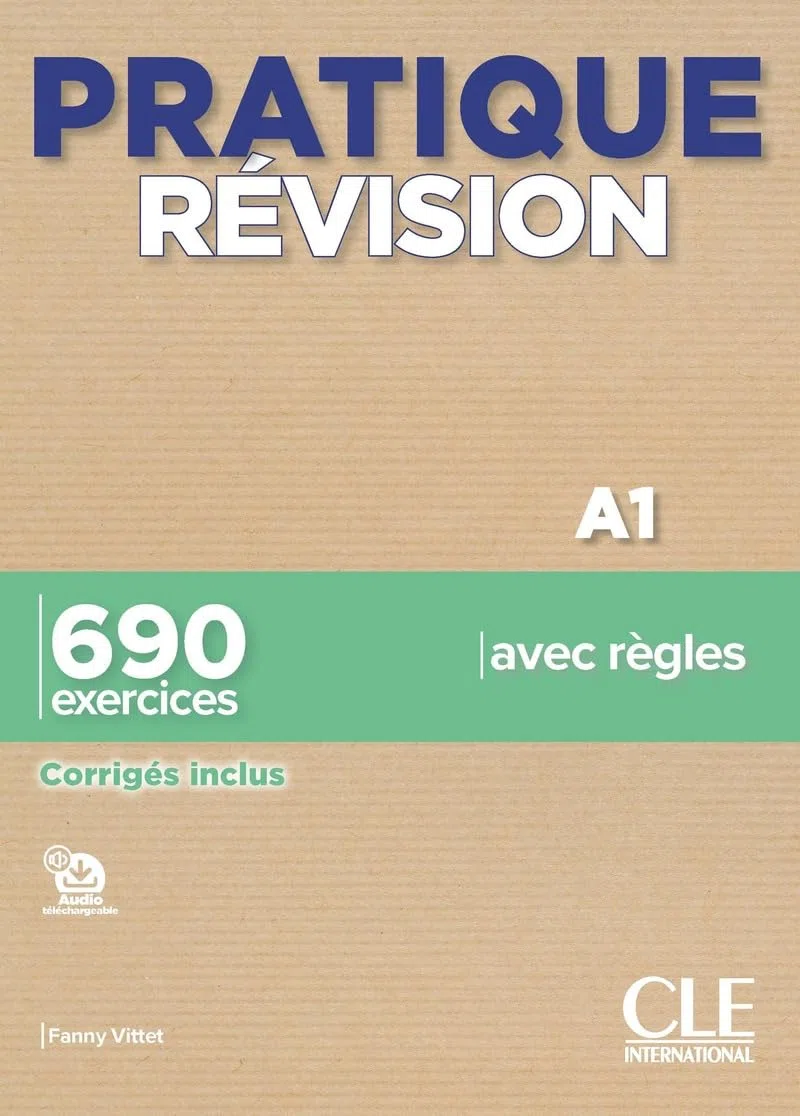 Pratique Revision - Niveau A1 - Livre + Corriges + Audio telechargeable: 690 exercices, corrigés inclus