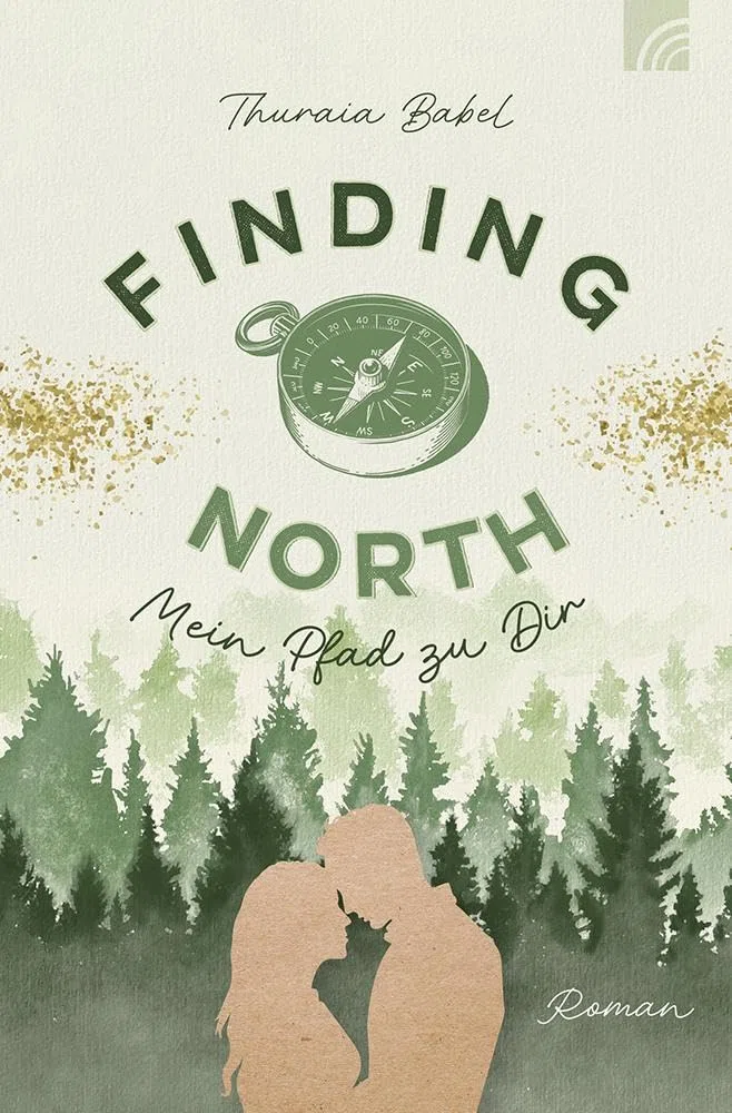 Finding North - Mein Pfad zu Dir: Roman. Dieses Debüt im Genre Faithful-New-Adult erzählt eine bewegende Liebesgeschichte mit Happy End über eine ... und den christlichen Glauben. 100% Romance!