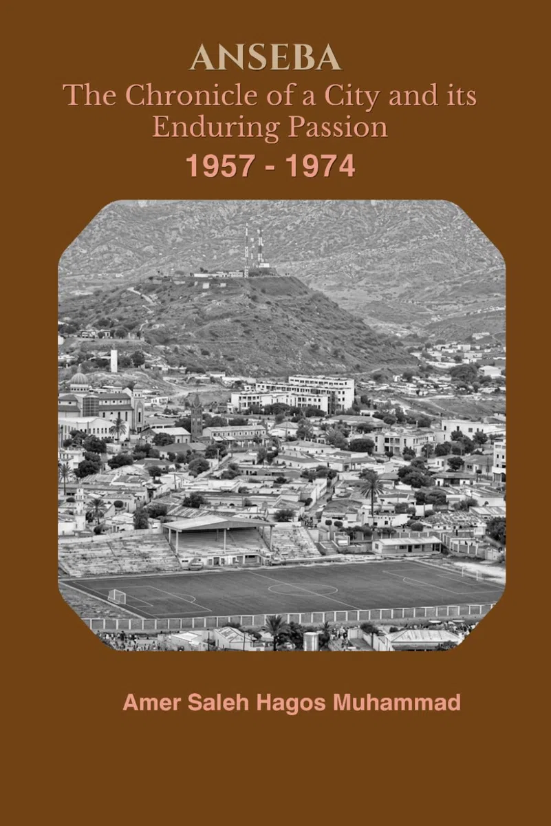 ANSEBA The Chronicle of a City And its Enduring Passion 1957 – 1974: ANSEBA Sports Club - Keren