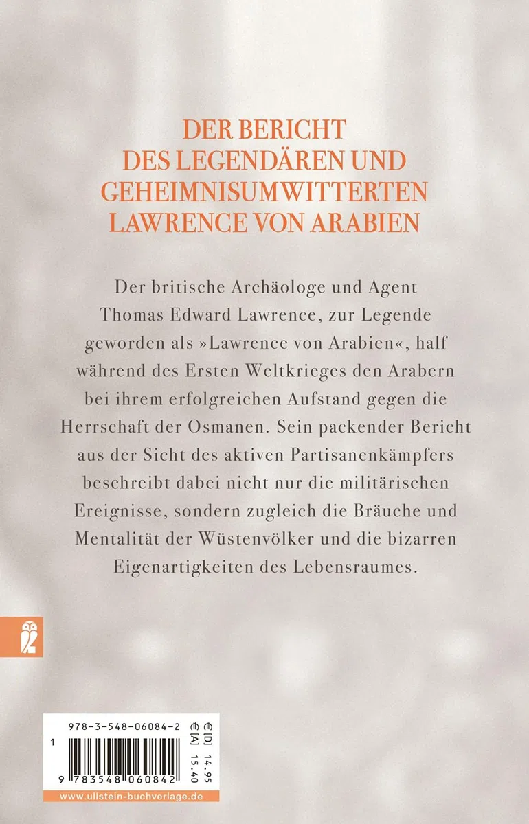 Die sieben Säulen der Weisheit: Lawrence von Arabien | Der Bericht des legendären und geheimnisumwitterten Lawrence von Arabien
