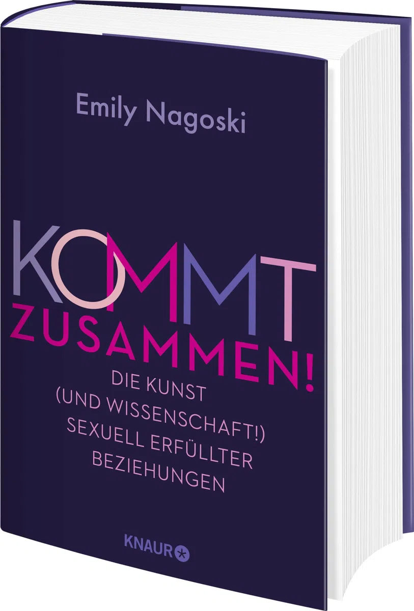 Kommt zusammen!: Die Kunst (und Wissenschaft!) sexuell erfüllter Beziehungen | So macht Sex in Langzeitbeziehungen immernoch Spaß!