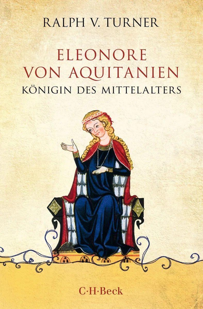 Eleonore von Aquitanien: Königin des Mittelalters (Beck Paperback)