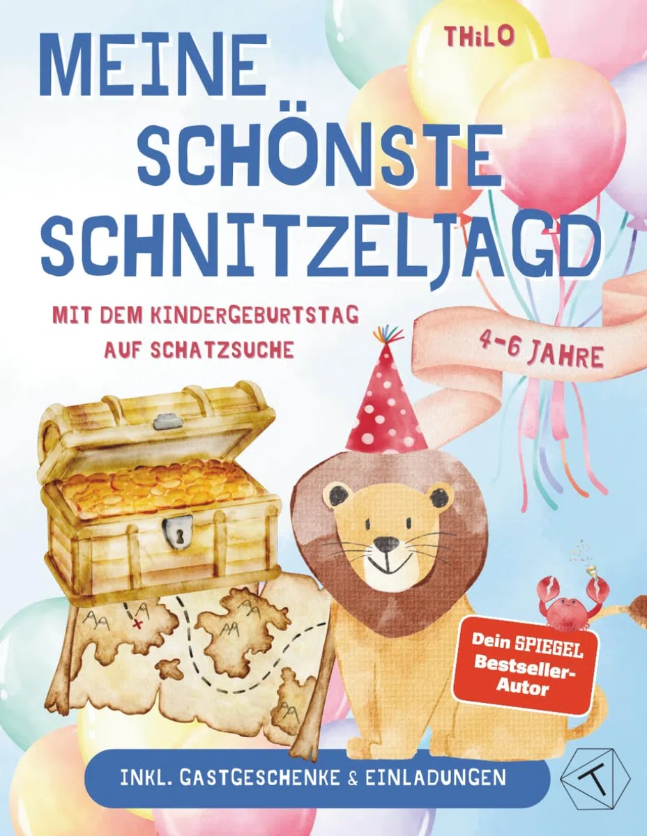 Meine schönste Schnitzeljagd von 4 - 6 Jahren - Mit dem Kindergeburtstag auf Schatzsuche: Spannende Schnitzeljagd ab 4 Jahren für die perfekte Kinderparty drinnen & draußen. Das Rundum-Sorglos-Paket