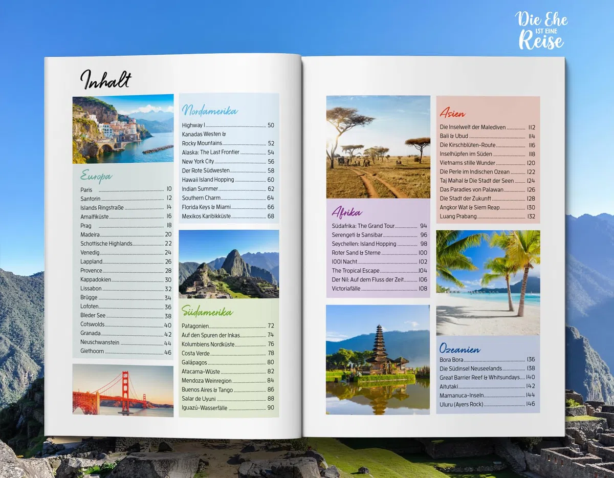 Die Ehe ist eine Reise - Die schönsten Traumziele weltweit: Der Travel-Guide zu den 64 romantischsten Orten der Welt / Inspirierendes Geschenk zur Hochzeit