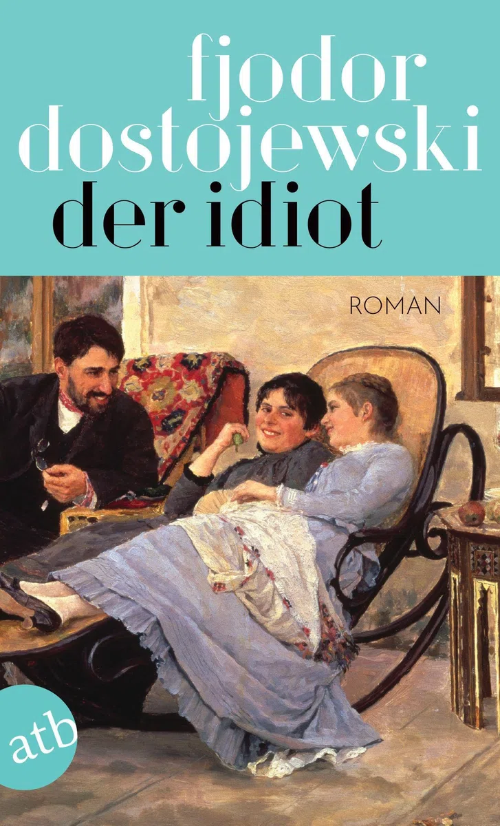 Der Idiot: Roman in vier Teilen