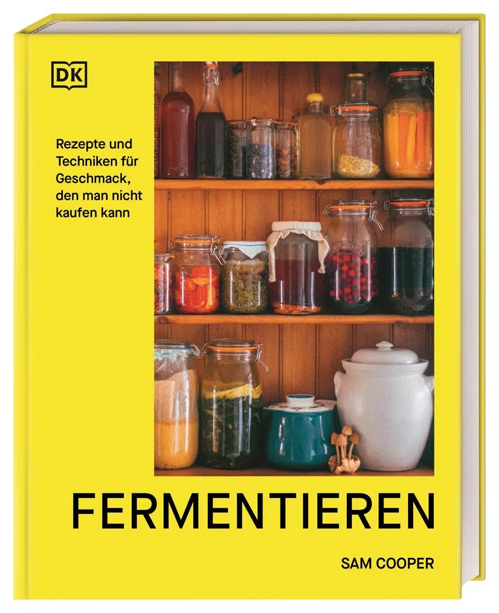 Fermentieren. Rezepte und Techniken für Geschmack, den man nicht kaufen kann: Kimchi, Kombucha, Miso und mehr. Fundiertes Wissen einfach erklärt