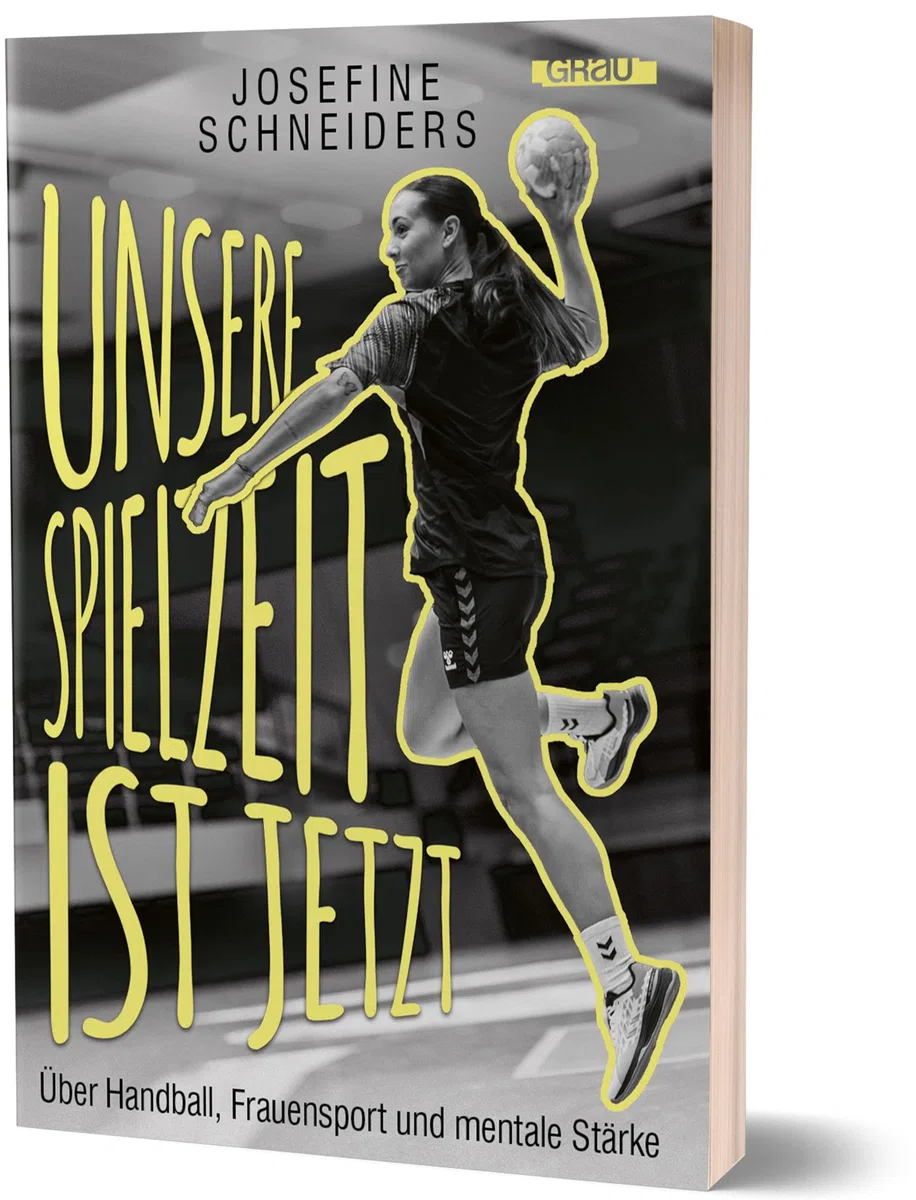 Unsere Spielzeit ist jetzt: Über Handball, Frauensport und mentale Stärke von Josefine Schneiders