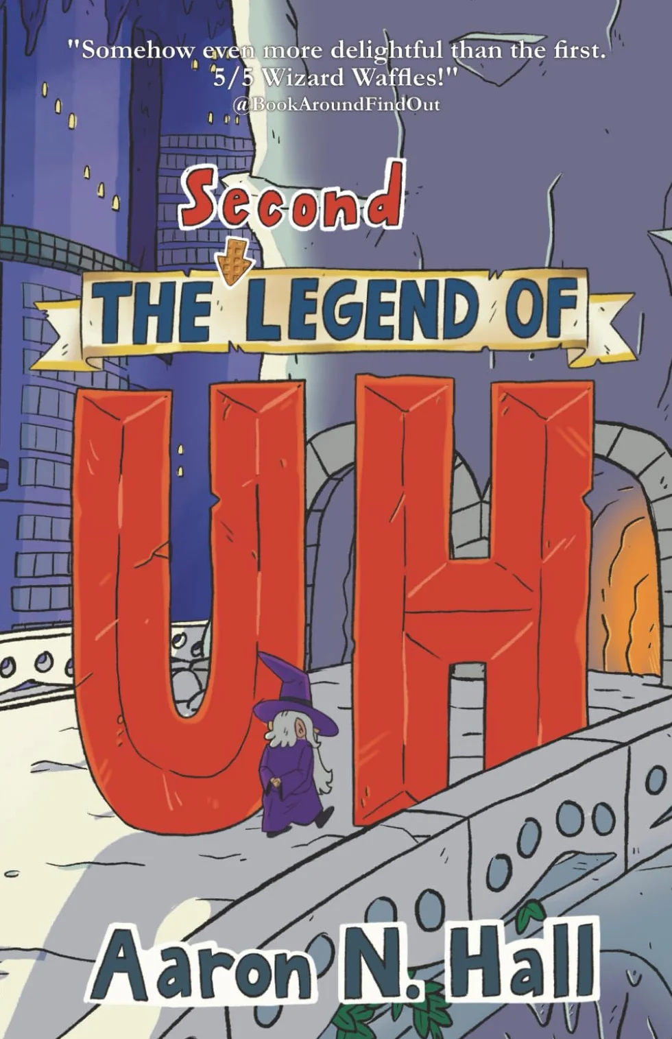 The Second Legend of Uh (The Legends of Uh, Band 2)