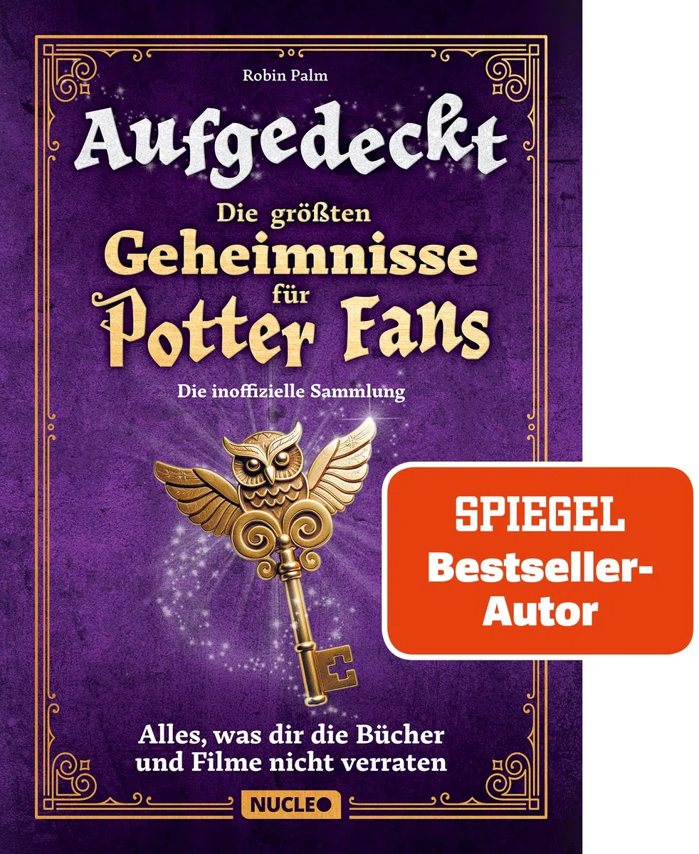 Aufgedeckt – Die größten Geheimnisse für Potter-Fans: Die inoffizielle Sammlung: Alles, was dir die Bücher und Filme nicht verraten | Mit vielen Illustrationen | Das Geschenk für Harry-Potter-Fans
