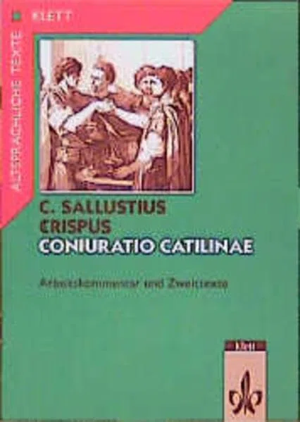 Coniuratio Catilinae, Tl.2, Arbeitskommentar mit Zweittexten (Altsprachliche Texte Latein)