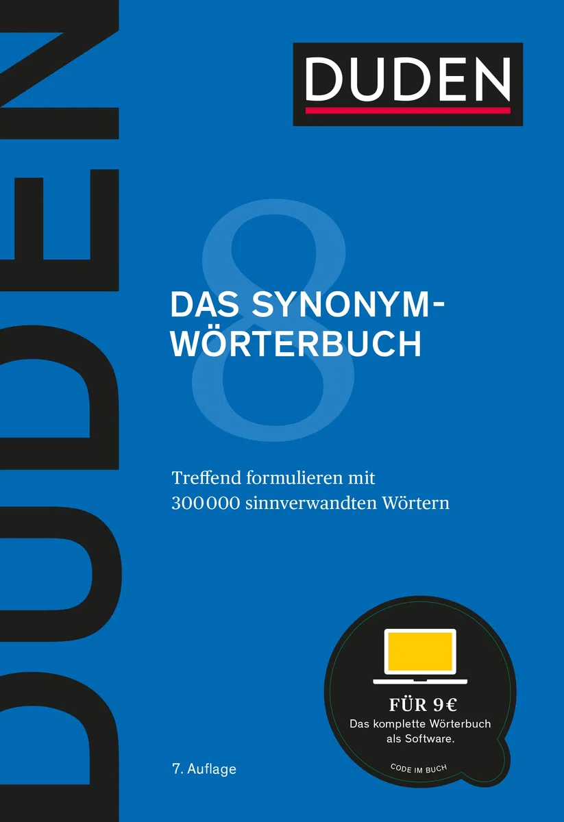Duden – Das Synonymwörterbuch: Treffend formulieren mit 300000 sinnverwandten Wörtern (Duden - Deutsche Sprache in 12 Bänden)