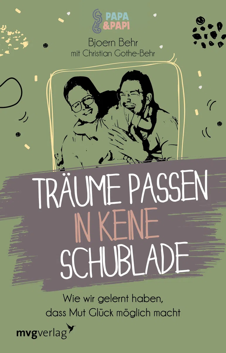Träume passen in keine Schublade: Wie wir gelernt haben, dass Mut Glück möglich macht