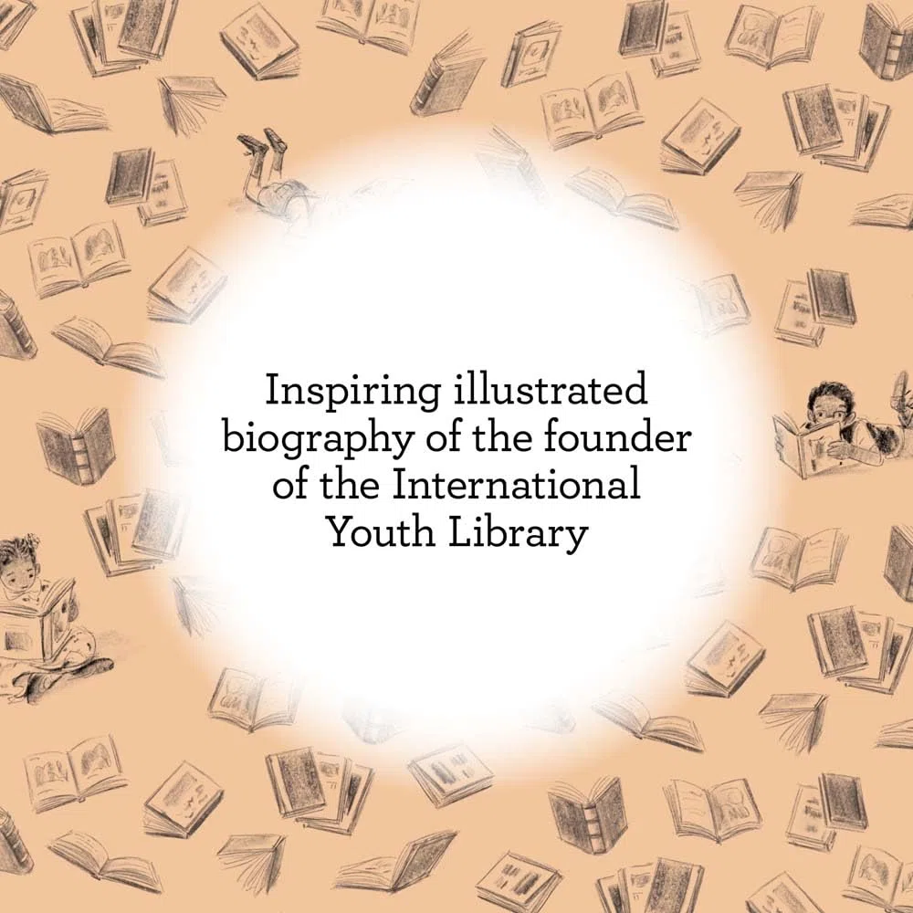 Jella Lepman and Her Library of Dreams: The Woman Who Rescued a Generation of Children and Founded the World’s Largest Children’s Library